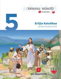 (EUS).(26).ERLIJIO KATOLIKOA 5ºLMH.(MATICES) MANO JESUS, IKASMINA
