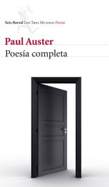 Poesía completa, Paul Auster - Seix Barral Ediciones