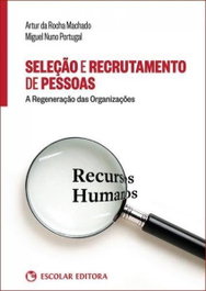 Seleçāo e Recrutamento de Pessoas, Artur Rocha Machado - ESCOLAR EDITORA