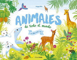 TIMUN MAS, ANIMALES DE TODO EL MUNDO, Peggy Nille