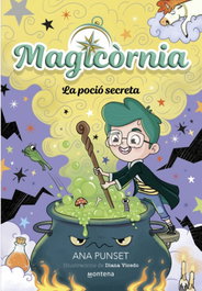 MONTENA Magicòrnia 2 - La poció secreta, Ana Punset - MONTENA