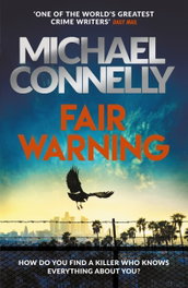 Fair Warning, Michael Connelly - ORION PUBLISHING GROUP