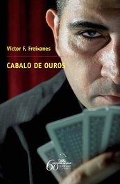 Cabalo de ouros, Víctor F. Freixanes - GALAXIA