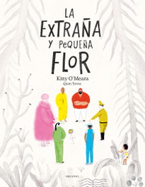 EDELVIVES, (n).pequeña y extraña flor, la.(primeros lectores) - EDELVIVES