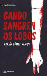 Cando sangren os lobos, Adrián Gómez Ramos - XERAIS