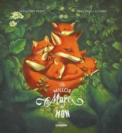 LUNWERG EDITORES, La millor mare del món, Sébastien Perez y Benjamin Lacombe - LUNWERG EDITORES