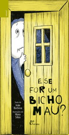 ALFARROBA, E se for um bicho mau? - João Barbosa/ Mara Silva