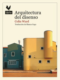 GALLO NERO, Arquitectura del disenso: formas y prácticas alternativas, Colin Ward