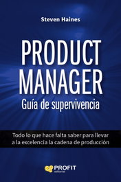 Product Manager Guia De Supervivencia, Steven Haines - PROFIT