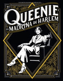 Norma Editorial, Queenie. La madrina del Harlem, Elizabeth Columba - Norma Editorial