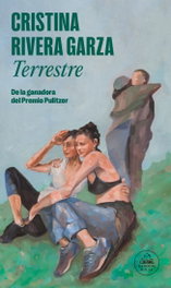 Terrestre, Cristina Rivera Garza - RANDOM HOUSE