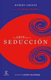 El arte de la seducción, Robert Greene - ESPASA CALPE