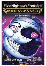 Penguin Random House Grupo Editorial, S.A.U. Five Nights at Freddy's Historias del Pizzaplex 03 - Somnifobia
