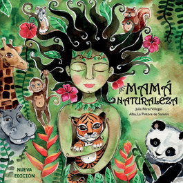 Mamá Naturaleza, Julia Pérez Villegas - TU CUENTO Y TU