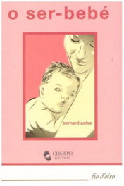 O Ser-Bebé, Bernard Golse - CLIMEPSI EDITORES