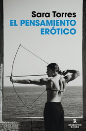 El pensamiento erótico, Sara Torres - RESERVOIR BOOKS
