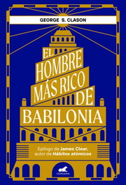 El hombre más rico de Babilonia, George S. Clason - Vergara
