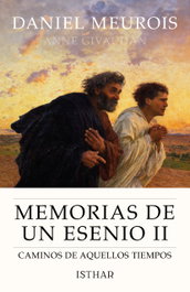 ISTHAR LUNA-SOL, Memorias de un Esenio II: Caminos de aquellos tiempos