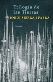 Trilogía de las Tierras, Jordi Sierra i Fabra - SIRUELA