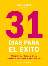 31 DÍAS PARA EL ÉXITO, Gary Quinn - EIFIS