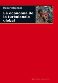 AKAL, Economia de la turbulencia global, Robert Brenner