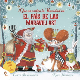 PENGUIN KIDS, ¡Que no corten la Navidad en el País de las Maravillas!