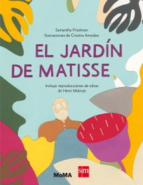 El jardín de Matisse, Samantha Friedman - SM
