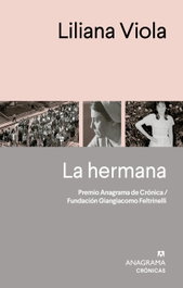 ANAGRAMA, La hermana, Liliana Viola - ANAGRAMA