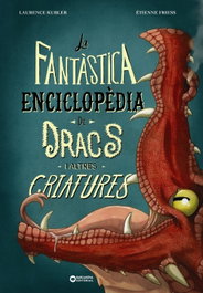 BARCANOVA, La fantàstica enciclopèdia de dracs i altres criatures - Laurence Kubler