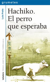 HACHIKO. EL PERRO QUE ESPERABA, Luis Prats - LA GALERA