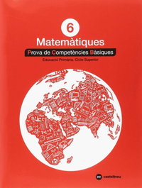 CASTELLNOU EDICIONS, PROVES MATEMÁTIQUES 6E.PRIMARIA. COMPETENCIES BÁSIQUES