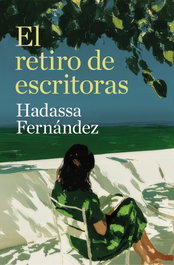 El retiro de escritoras, Hadassa Fernández - EDICIONES B