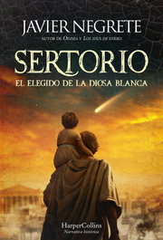 Sertorio, el elegido de la diosa blanca, Javier Negrete - HARPER COLLINS IBERICA