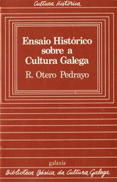 Ensaio histórico da Cultura Galega, Ramón Otero Pedrayo - GALAXIA