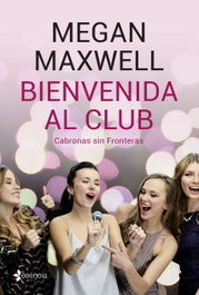 Bienvenida al club, Megan Maxwell - ESENCIA