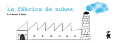 La fábrica de nubes, Arianne Faber - A BUEN PASO