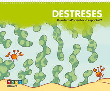 TEXT EDUCACIO, QUADERN ORIENTACIÓ ESPACIAL 2 4 ANYS DESTRESES - VV.AA.
