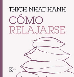 KAIROS, Cómo relajarse - Thich Nhat Hanh