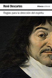 Reglas para la dirección del espíritu, René Descartes - Alianza