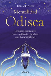 Mentalidad Odisea, Dra. Sam Akbar - KITAERU LIBROS