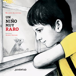 Un niño muy raro, Ricardo Alcántara - JUVENTUD