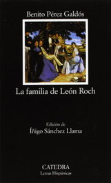 La familia de León Roch, Benito Pérez Galdós - CATEDRA