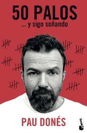 50 PALOS...Y SIGO SOÑANDO., Pau Donés - BOOKET