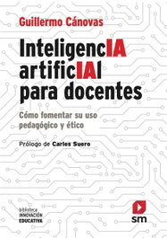 Inteligencia artificial para docentes, Guillermo Cánovas - SM