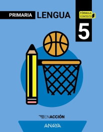 ANAYA, Lengua 5. En acción (no fungible) - Diego Montero Domínguez