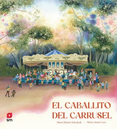 SM, El caballito del carrusel - María Martín Schcolnik