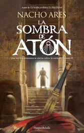 La sombra de Atón, Nacho Ares - Harper Collins Iberica