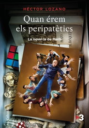 QUAN ÉREM ELS PERIPATÉTICS, Héctor Lozano - COLUMNA EDICIONS