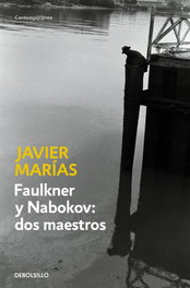 Faulkner y Nabokov: dos maestros, Javier Marías - DEBOLSILLO