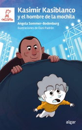 Kasimir Kasiblanco y el hombre de la mochila, Angela Sommer Bodenburg - ALGAR EDITORIAL